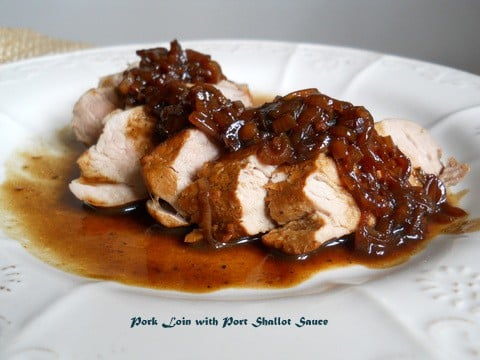 Pork Loin with Port Shallot Sauce