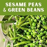 Green and white text overlay on close up image of sesame green beans and peas. Silver utensils.