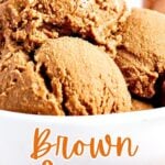 Purple and brown text overlay on a white bowl with brown sugar ice cream scoops.