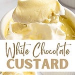 Beige and white text overlay on two images of white chocolate custards spooned and in ramekins.