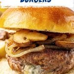 White and blue text overlay on close up image of blue cheese mushroom burger in a bun.