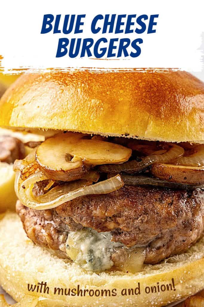 White and blue text overlay on close up image of blue cheese mushroom burger in a bun.