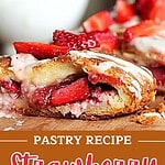 Brown, red and white text overlay on two images of flaky, glazed strawberry Danish braid.