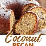 Brown and white text overlay on whole and sliced coconut pecan bundt cake.