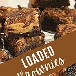 Brown and white text overlay on two images of baked loaded brownies and process.