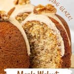 Brown and white text overlay on close up image of walnut bundt cake with maple glaze.