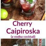 Image collage of cherry caipiroska with text