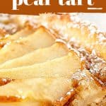 A close-up piece of pear tart on white surface, brown and white text