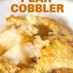 Close up of pear cobbler serving; orange white text overlay