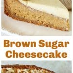 Slice of Brown Sugar Cheesecake on white plate, with text