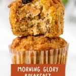 Close up image with brown text overlay of bitten morning glory muffins in a stack.