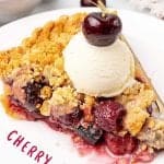 Reddish pink text overlay on image of cherry crumb pie slice with ice cream.