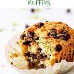 Zucchini chocolate chip muffin in paper liner and white background; green text overlay