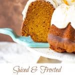 Blue cake server with slice of pumpkin bundt cake, cake on server, orange text overlay