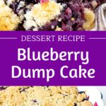 Purple and white text overlay on two images of serving and dish of blueberry dump cake.