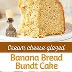 Brown and white text overlay on two images of eaten and sliced glazed banana bundt cake.