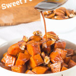 A white bowl with candies yams; syrup dripping from a spoon. White and brown text overlay. Wooden background.