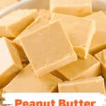 Orange and white text overaly on pile of peanut butter fudge squares on a plate.