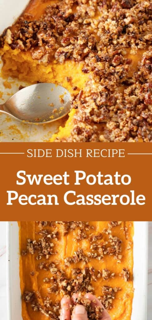 Brown and white text overlay on two images of sweet potato pecan casserole before and after baking.