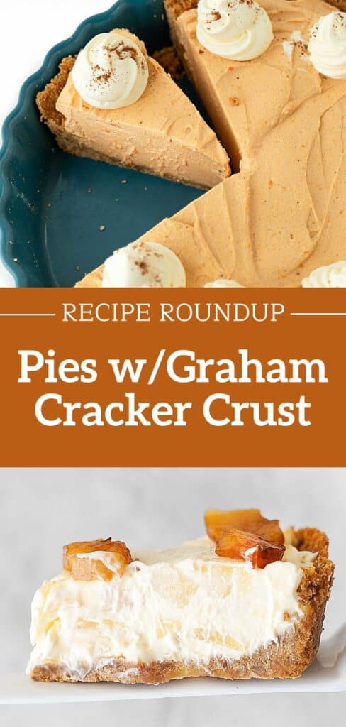 Brown and white text overlay on two images of pineapple and pumpkin pie with graham crust.