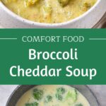 Green and white text overlay on two images of broccoli cheddar soup.