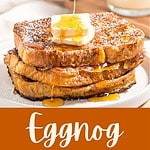Brown and white text overlay on two images of stacked French toast with syrup and butter.