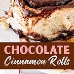 Brown, pink and white text overlay on two images of chocolate cinnamon rolls.