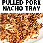 Black and white text overlay on two images of pulled pork and nacho bake.