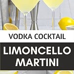 Black and white text overlay on two images of lemon martini glasses.
