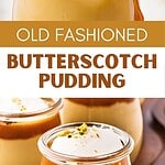 Brown and white text overlay on jars of butterscotch caramel pudding with cream.
