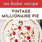 Red, white and brown text overlay on whole and slice of millionaire pie.