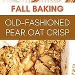 Servings of oat pear crisp with brown, orange and white text overlay.