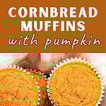 Brown and white text overlay on cornbread muffins with pumpkin.