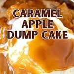 Close up caramel fresh apple dump cake serving with brown and blue text overlay.